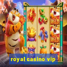 royal casino vip